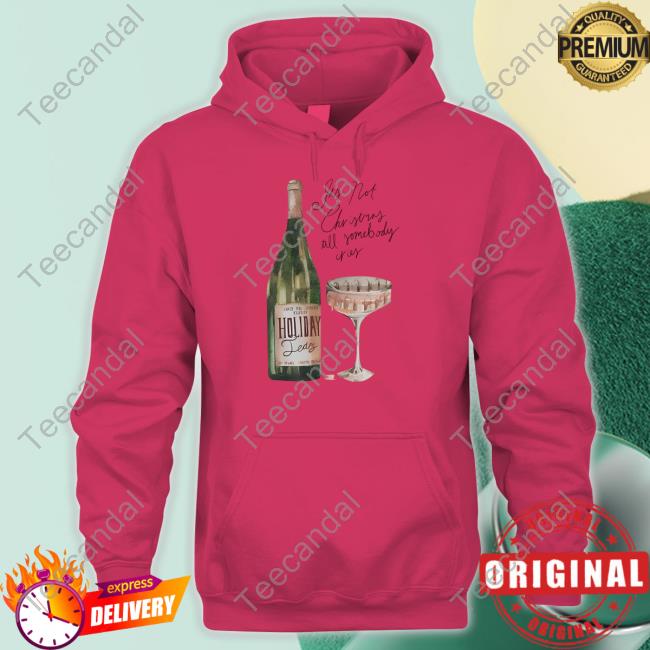 Carly Rae Jepsen Merch Holiday Tears Its Not Christmas Till Somebody Cries Long Sleeve Tee Holiday Tears Its Not Christmas Till Somebody Cries Hoodie