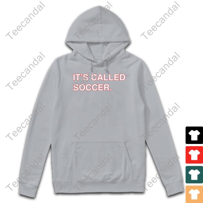 Obvious Shirts It’s Called Soccer Shirts
