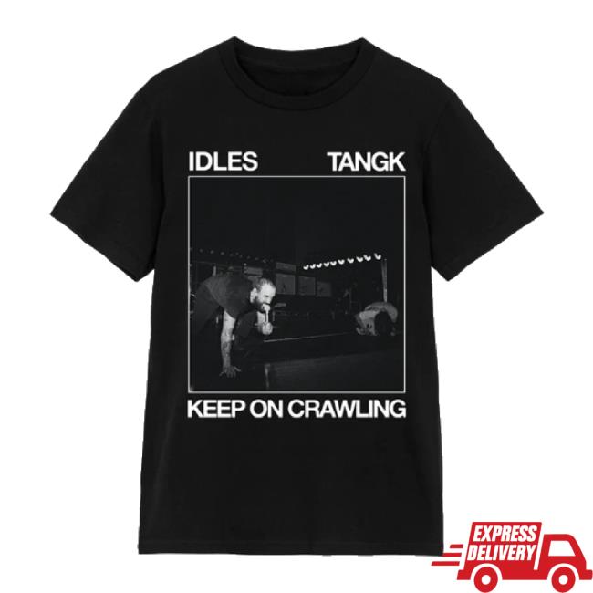 Official Idles Band Merch Store Keep On Crawling Shirt Idlesband Shop