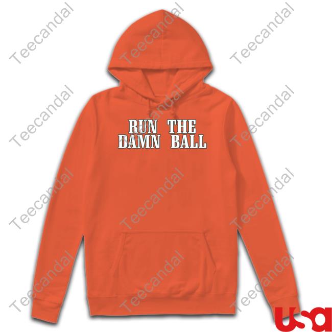 Run The Damn Ball Phi Tees Run The Damn Ball Phi Hoodie
