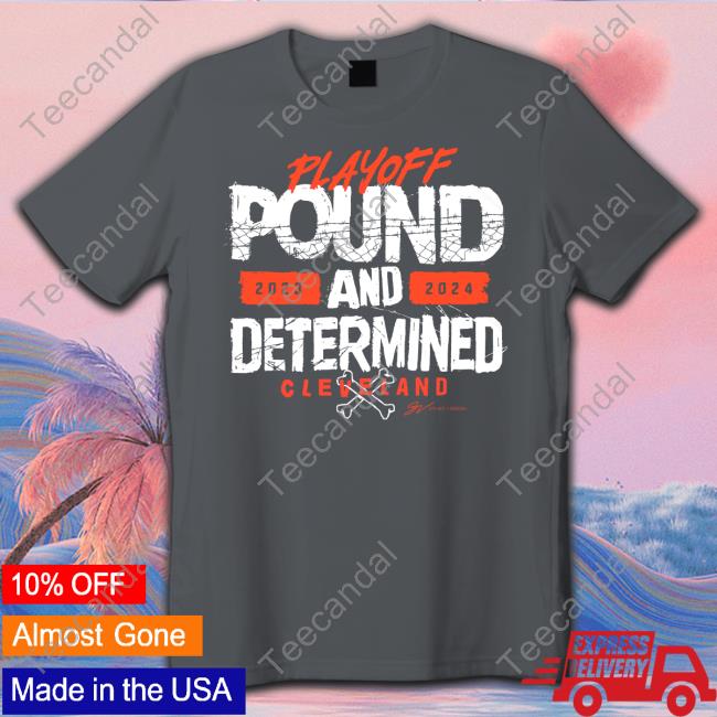 Gv Art Apparel Playoff Pound 2023 And 2024 Determined Cleveland Sweatshirt