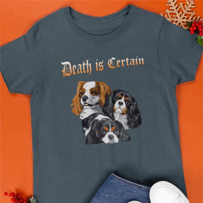 Death Is Certain T Shirts