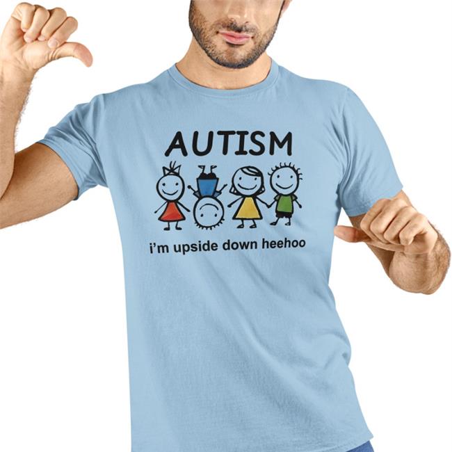 Autism I'm Upside Down Heehoo Shirts