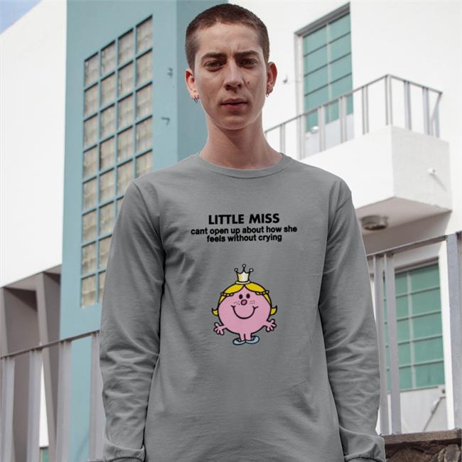 Little Miss Cant Open Up About How She Feels Without Crying Tee Empty Rico