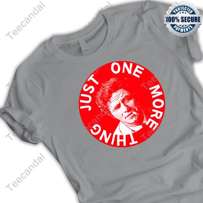 Just One More Thing Peter Falk Hoodie Sweatshirt Mysterious Bookshop Just One More Thing Peter Falk Shirt
