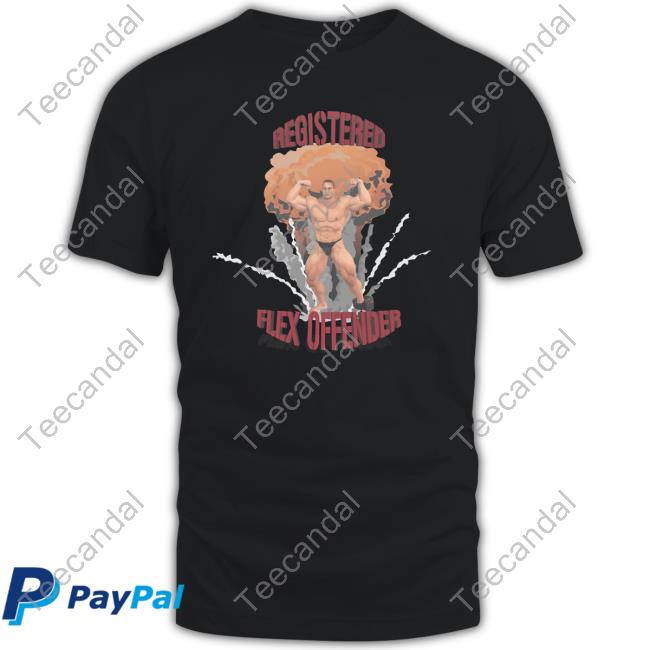 Registered Flex Offender Shirt