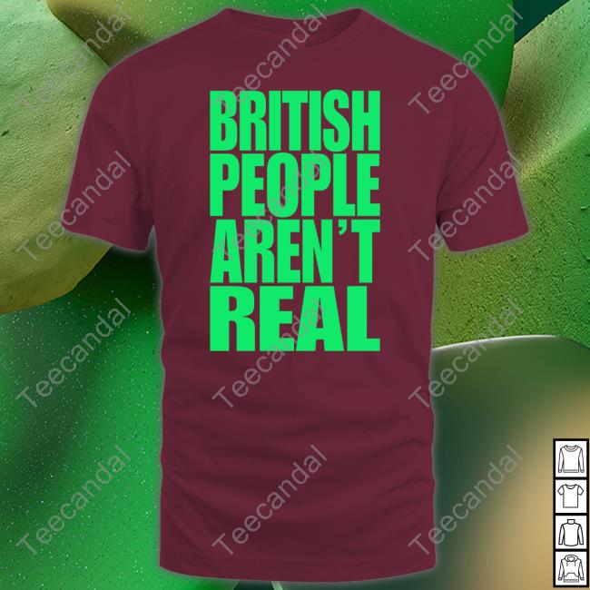 Abby British People Aren't Real Long Sleeve T Shirt