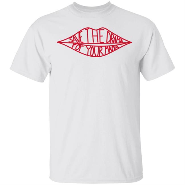 save the drama for your mama shirt white hoodie