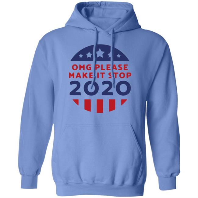 Omg Please Make It Stop 2020 T Shirt Omg Please Make It Stop 2020 T Shirt