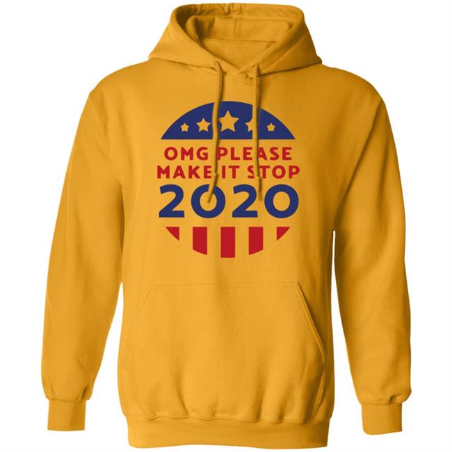 Omg Please Make It Stop 2020 T Shirt Omg Please Make It Stop 2020 T Shirt