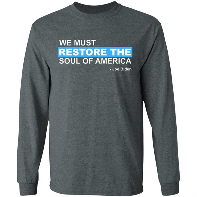 we must restore the soul of america shirt Black Hoodie sweatshirt we must restore the soul of america shirt Black Hoodie sweatshirt