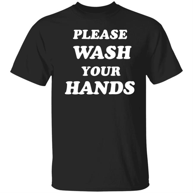 Please Wash Your Hands hoodie