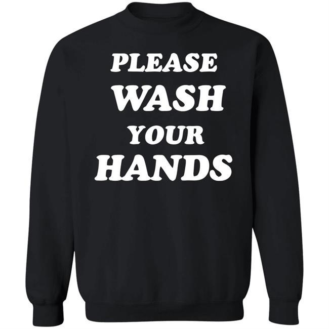 Please Wash Your Hands hoodie Please Wash Your Hands hoodie