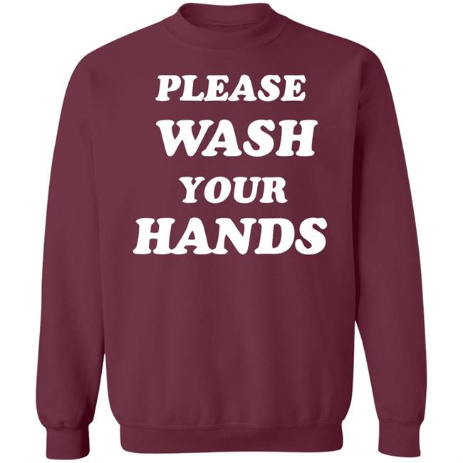 Please Wash Your Hands hoodie Please Wash Your Hands hoodie