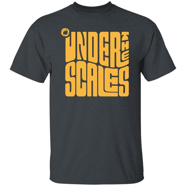 Under The Scales Shirt Under The Scales Shirt