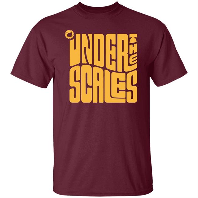Under The Scales Shirt Under The Scales Shirt
