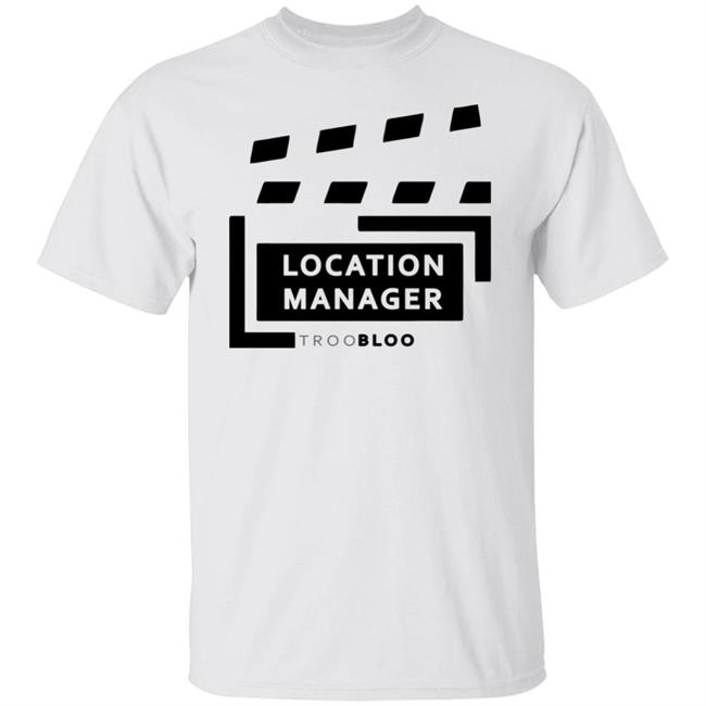 Location Manager Shirt hoodie sweatshirt