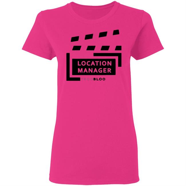 Location Manager Shirt hoodie sweatshirt Location Manager Shirt hoodie sweatshirt