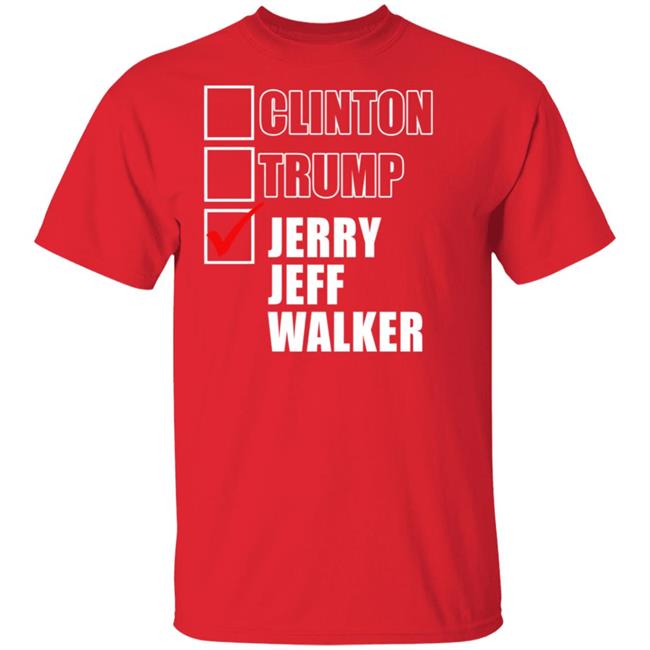 Clinton Trump Jerry Jeff Walker Shirt hoodie sweatshirt Clinton Trump Jerry Jeff Walker Shirt hoodie sweatshirt