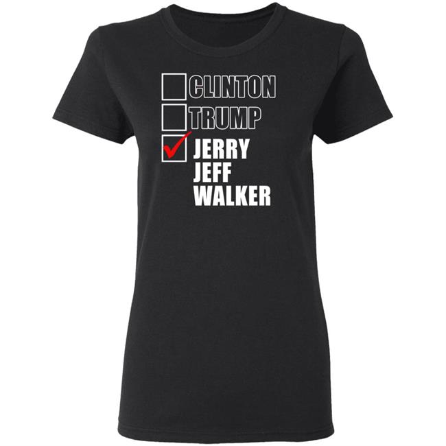 Clinton Trump Jerry Jeff Walker Shirt hoodie sweatshirt Clinton Trump Jerry Jeff Walker Shirt hoodie sweatshirt