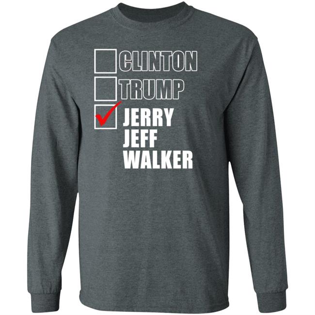 Clinton Trump Jerry Jeff Walker Shirt hoodie sweatshirt Clinton Trump Jerry Jeff Walker Shirt hoodie sweatshirt