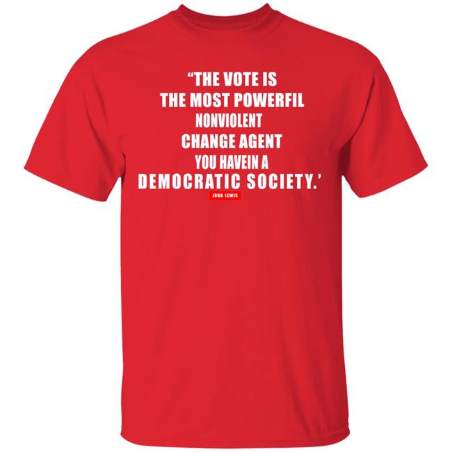 The vote is the most powerful nonviolent change agent shirt The vote is the most powerful nonviolent change agent shirt