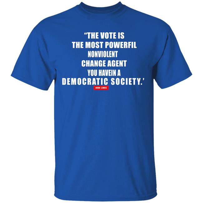 The vote is the most powerful nonviolent change agent shirt The vote is the most powerful nonviolent change agent shirt