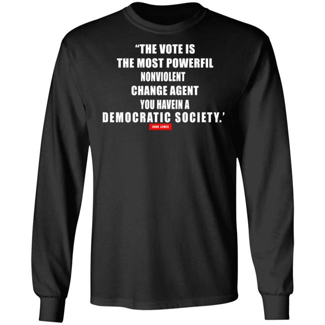 The vote is the most powerful nonviolent change agent shirt The vote is the most powerful nonviolent change agent shirt