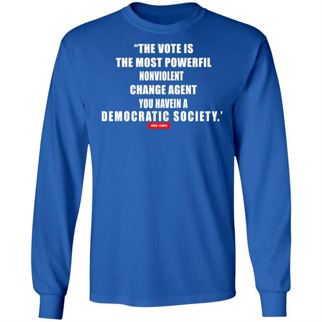 The vote is the most powerful nonviolent change agent shirt The vote is the most powerful nonviolent change agent shirt