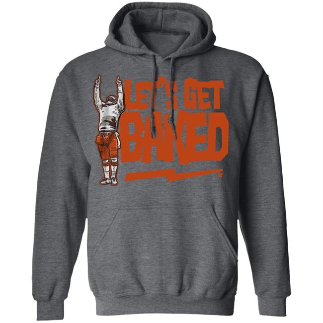 Let’s Get Baked T Shirt Let’s Get Baked T Shirt