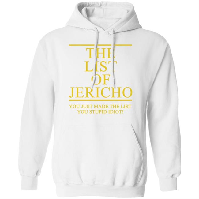 The List Of Jericho Shirt white hoodie t shirt The List Of Jericho Shirt white hoodie t shirt