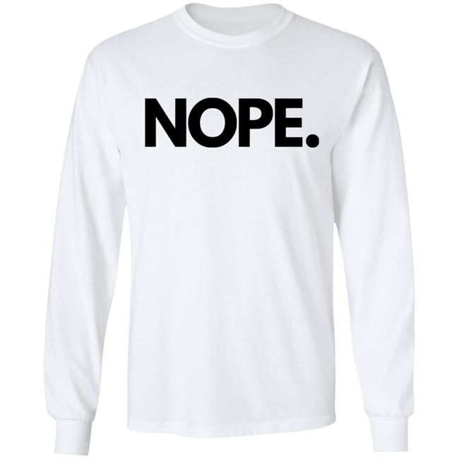 nope shirt white hoodie sweatshirt nope shirt white hoodie sweatshirt