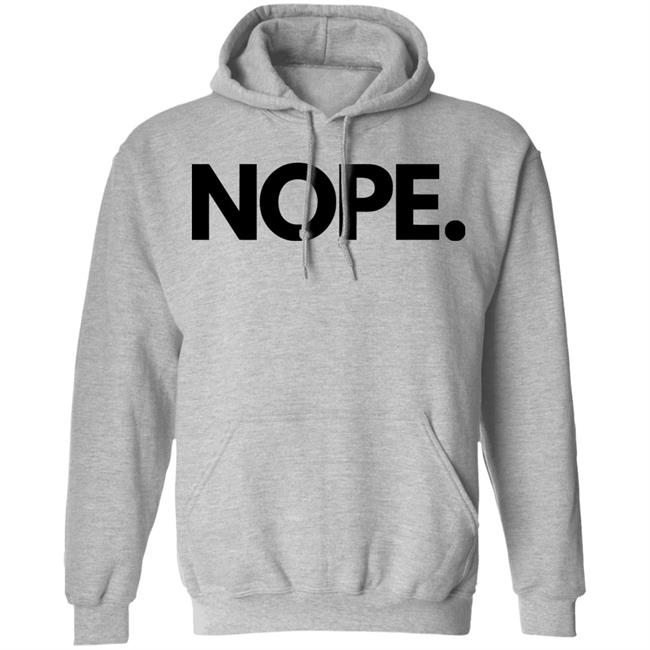 nope shirt white hoodie sweatshirt nope shirt white hoodie sweatshirt