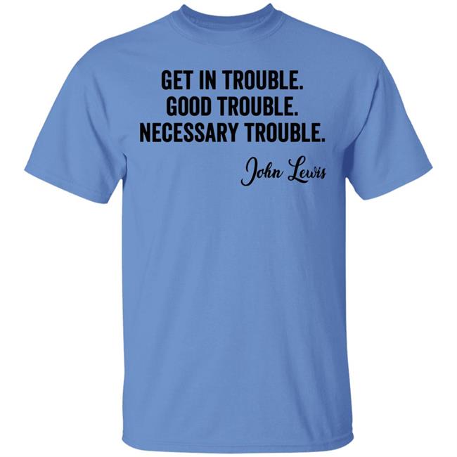 john lewis good trouble shirt white hoodie sweatshirt john lewis good trouble shirt white hoodie sweatshirt