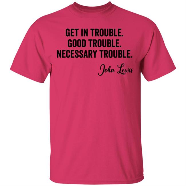 john lewis good trouble shirt white hoodie sweatshirt john lewis good trouble shirt white hoodie sweatshirt