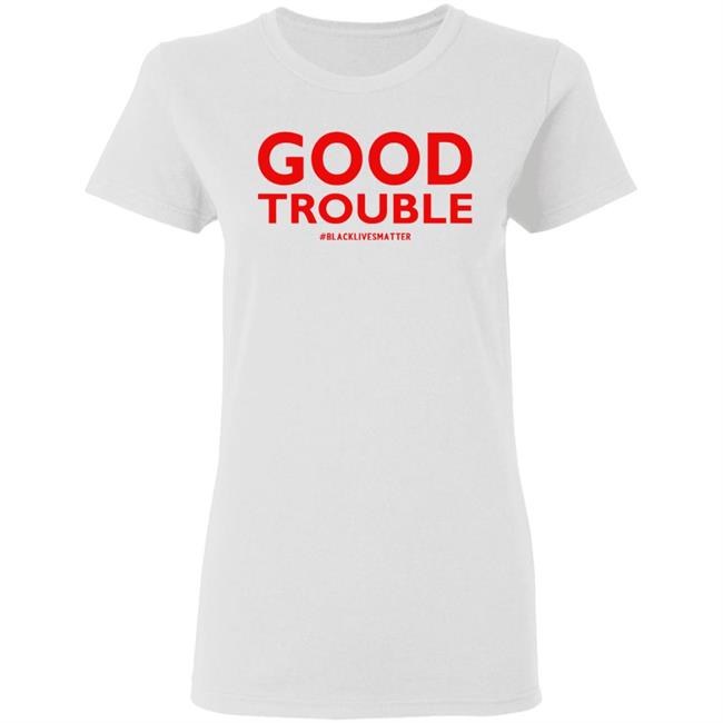 good trouble shirt white hoodie sweatshirt good trouble shirt white hoodie sweatshirt