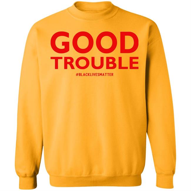 good trouble shirt white hoodie sweatshirt good trouble shirt white hoodie sweatshirt