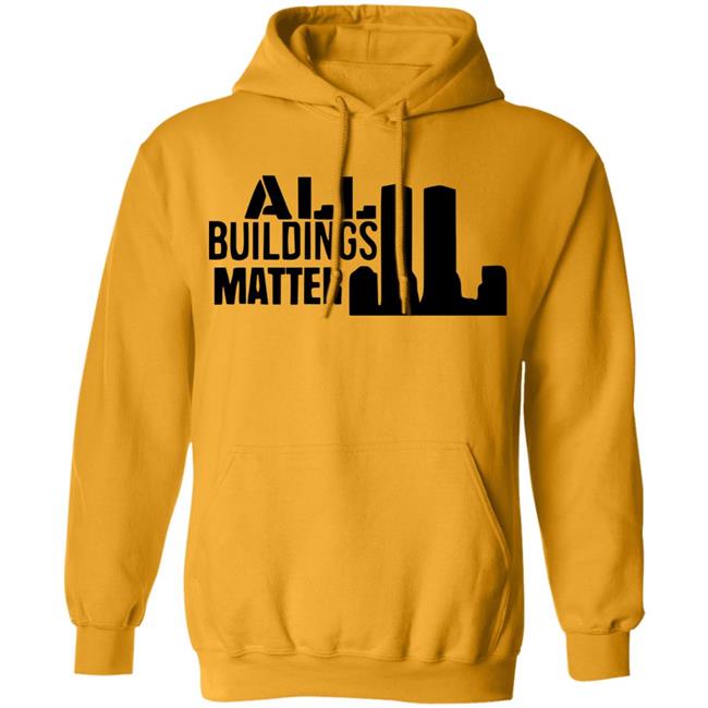all buildings matter t shirt white hoodie sweatshirt all buildings matter t shirt white hoodie sweatshirt