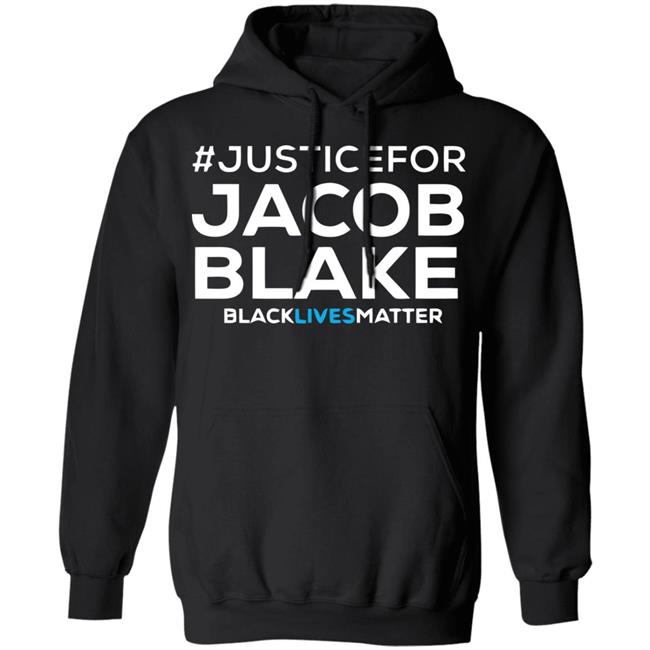 jacob blake shirt black hoodie t shirt jacob blake shirt black hoodie t shirt