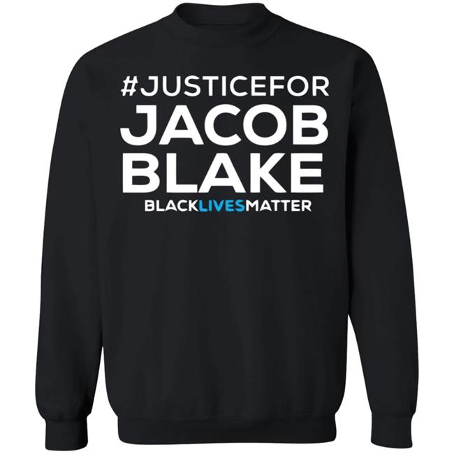 jacob blake shirt black hoodie t shirt jacob blake shirt black hoodie t shirt