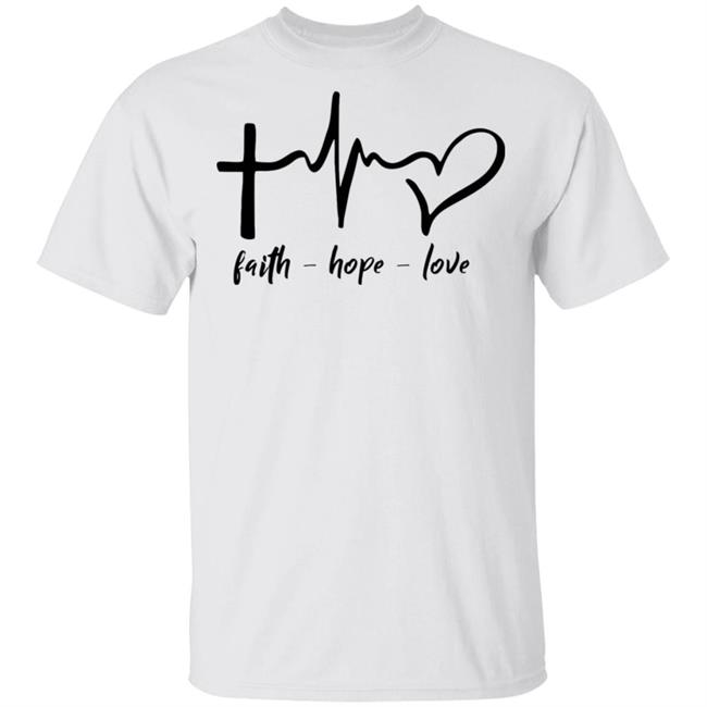 faith hope love shirt white hoodie t shirt