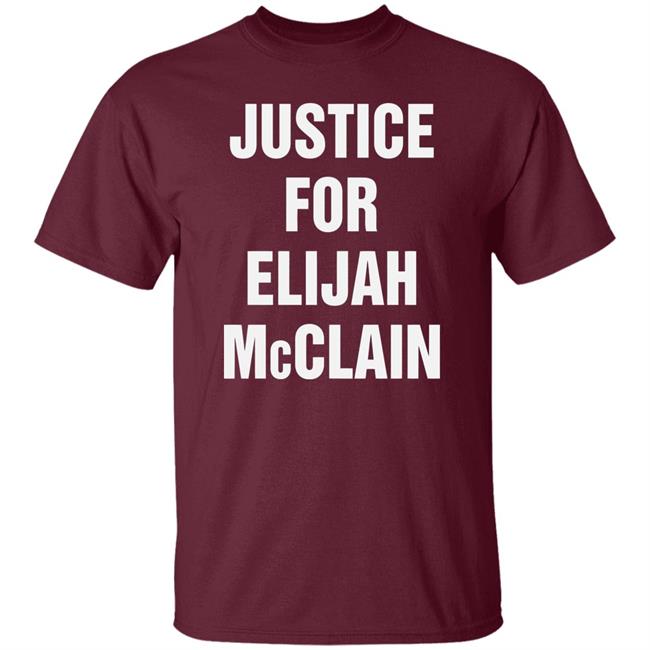 justice for elijah mcclain Shirt black hoodie t shirt justice for elijah mcclain Shirt black hoodie t shirt