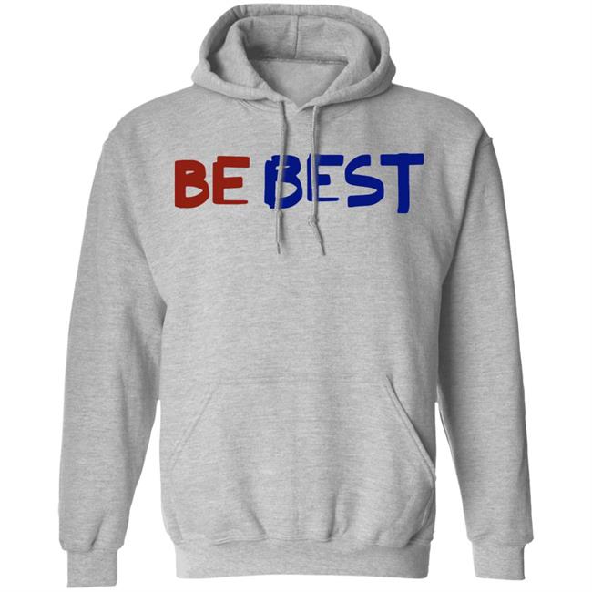 be best campaign shirt white hoodie t shirt be best campaign shirt white hoodie t shirt