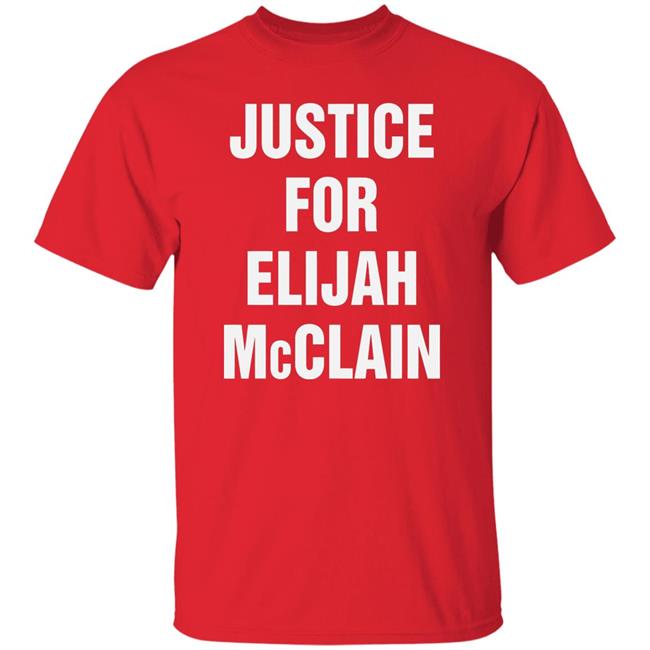 justice for elijah mcclain Shirt black hoodie t shirt justice for elijah mcclain Shirt black hoodie t shirt
