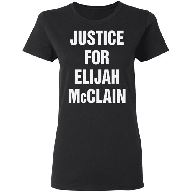 justice for elijah mcclain Shirt black hoodie t shirt justice for elijah mcclain Shirt black hoodie t shirt