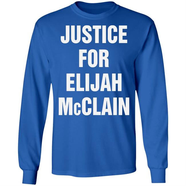 justice for elijah mcclain Shirt black hoodie t shirt justice for elijah mcclain Shirt black hoodie t shirt