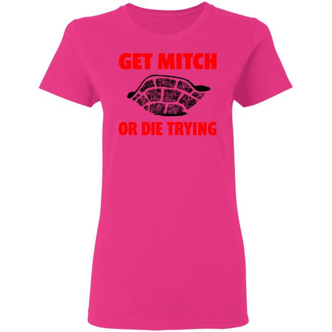 get mitch or die trying t shirt black white sweatshirt get mitch or die trying t shirt black white sweatshirt