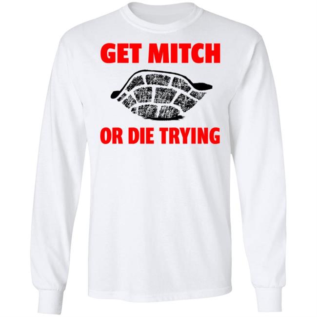 get mitch or die trying t shirt black white sweatshirt get mitch or die trying t shirt black white sweatshirt