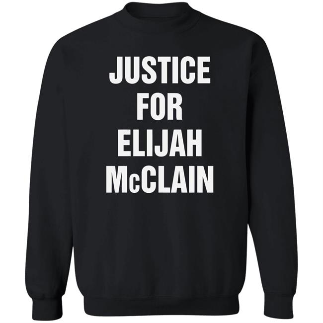 justice for elijah mcclain Shirt black hoodie t shirt justice for elijah mcclain Shirt black hoodie t shirt