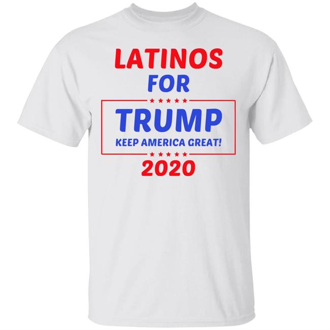 latinos for trump shirt white hoodie t shirt